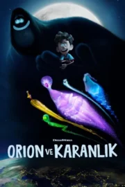 Orion ve Karanlık İzle – Orion ve Karanlık  HD İzle – Film İzle Box