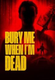 Bury Me When I’m Dead
